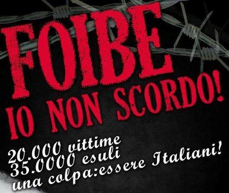 10 FEBBRAIO 2015: FOIBE.....LA COLPA DI ESSERE ITALIANI