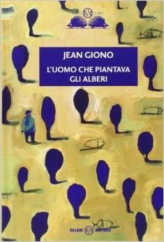 L'angolo dei nani e dei giganti#10 - L'uomo che piantava gli alberi