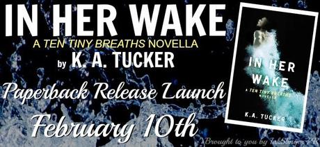 Paperback Release Launch: In Her Wake by K.A.Tucker