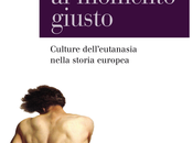 MARCO CAVINA Andarsene momento giusto Culture dell’eutanasia nella storia europea, Mulino, 2015