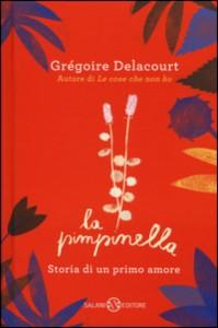 “La pimpinella” di Grégoire Delacourt: storia di un primo e di un unico amore