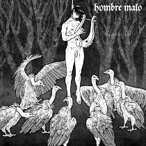 Hombre Malo – Persistent Murmur of Words of Wrath