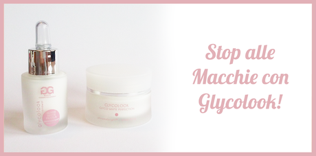 [ Special Review ] 2G Beauty Communications Linea Glycolook Antimacchie