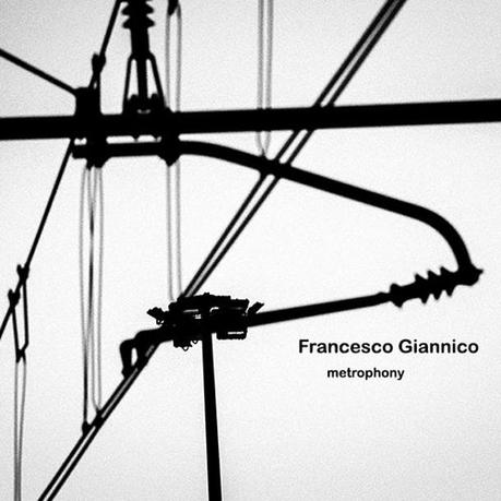 FRANCESCO GIANNICO, Metrophony