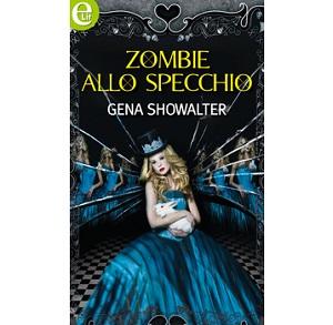 Nuove Uscite - “Zombie allo specchio” di Gena Showalter