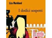 dodici sospetti" Liza Marklund