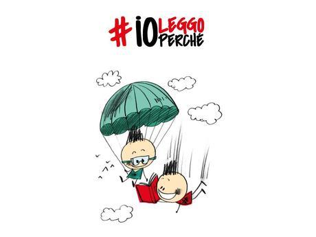 #IOLEGGOPERCHÈ: i lettori regalano libri a chi non legge mai #IOLEGGOPERCHÈ: i lettori regalano libri a chi non legge mai