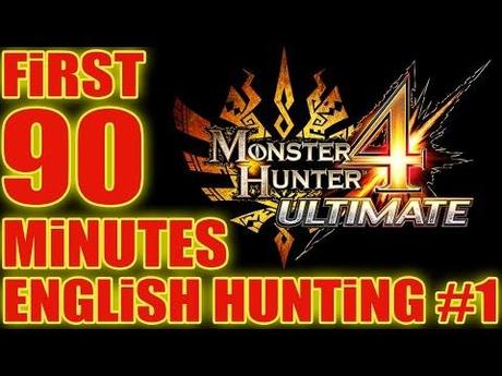 Monster Hunter 4 Ultimate: i primi 90 minuti di gioco in video