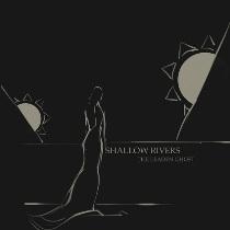 Shallow Rivers – The Leaden Ghost