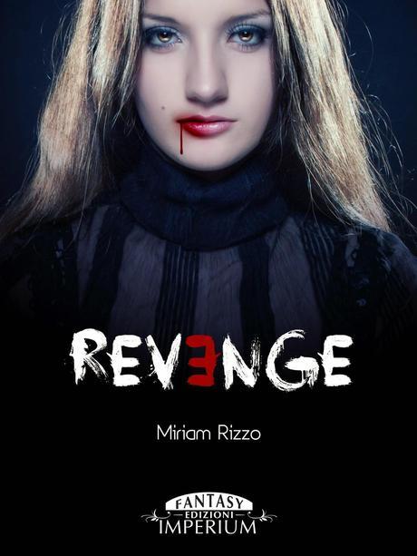 Recensione: Revenge - Miriam Rizzo Recensione: Revenge - Miriam Rizzo