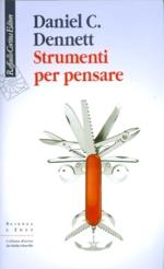 Daniel C. Dennett, Strumenti per pensare, Cortina, Milano, 2014