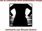 rappresentazione percorso coscienza delle potenzialità fotografiche. Seminario Simona Guerra