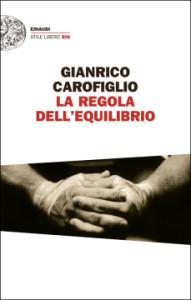 Gianrico Carofiglio - La regola dell'equilibrio