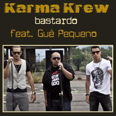 Il collettivo luganese Karma Krew presenta  Bastardo  feat. Gue' Pequeno