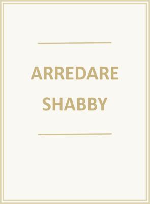 Arredare Shabby