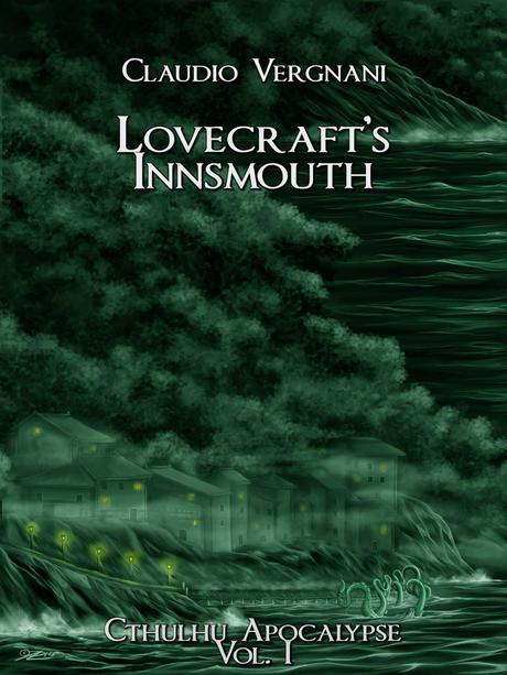 SEGNALAZIONE - Lovecraft’s Innsmouth di Claudio Vergnani