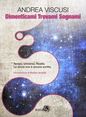 Dimenticami Trovami Sognami di Andrea Viscusi