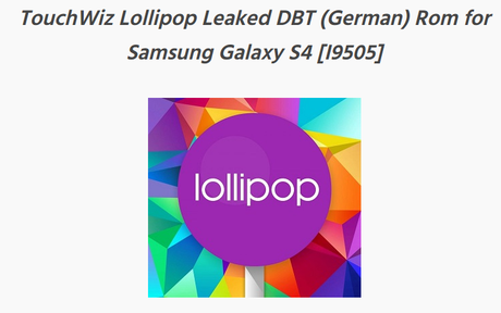 Rom Galaxy S4 Lollipop: TouchWiz Lollipop Leaked DBT (German) Rom for Samsung Galaxy S4