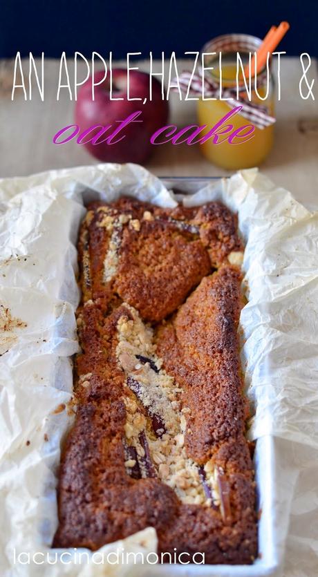 an apple,hazelnut and oat cake - torta di mele,nocciole e avena