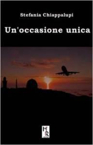 Un’occasione Unica  di Stefania Chiappalupi