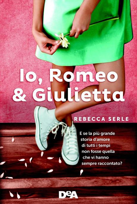 Anteprima: Io, Romeo & Giulietta di Rebecca Serle