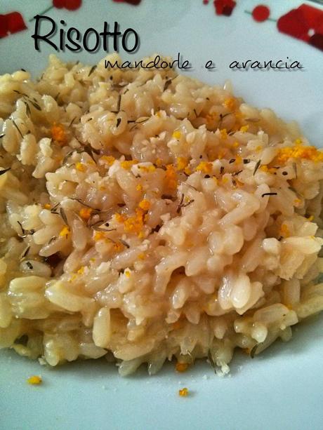 RISOTTO MANDORLE E ARANCIA