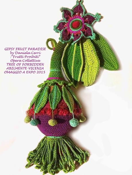 Crochet: GIPSY FRUIT PARADISE per Opera Collettiva: FREE OF FORBIDDEN FRUIT ad Abilmente OMAGGIO ALL'EXPO 2015 Milano