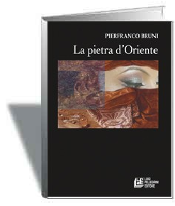 In Arabo il romanzo dell’Oriente di Pierfranco Bruni: “La pietra d’Oriente”