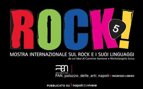 Rock! 5: la mostra del Rock al Pan di Napoli