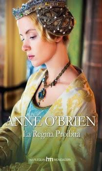 La Regina proibita, Anne O’Brien. Per chi ama gli storici dal 24 Febbraio in edicola...