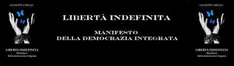 Libertà indefinita – Manifesto della democrazia integrata