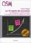 Le 10 regole del successo di Paolo A. Ruggeri