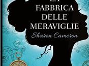 Recensione, FABBRICA DELLE MERAVIGLIE Sharon Cameron