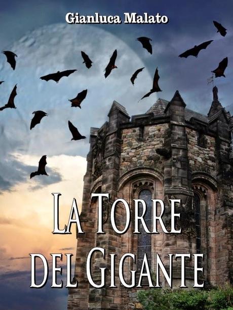 SEGNALAZIONE - La Torre del Gigante  di Gianluca Malato