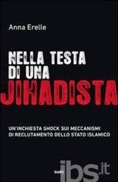 LISTA DEI DESIDERI: NELLA TESTA DI UNA JIHADISTA DI ANNA ERELLE