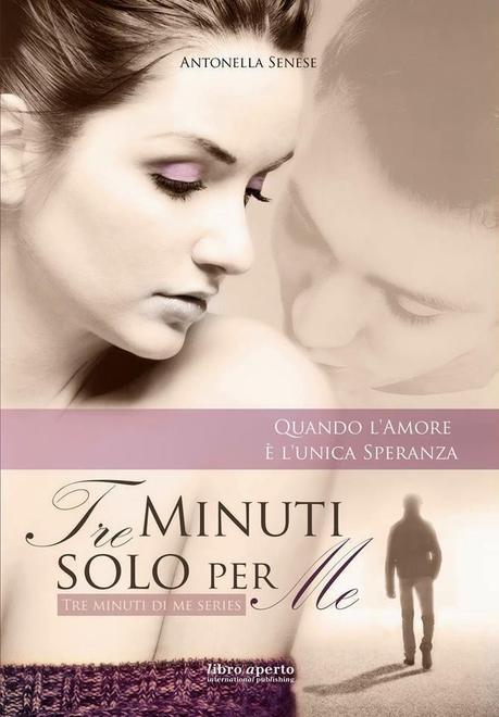 TRE MINUTI SOLO PER ME di Antonella Senese