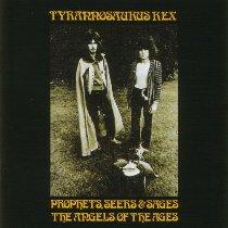 Tyrannosaurus Rex – Prophets, Seers And Sages – The Angels Of The Ages