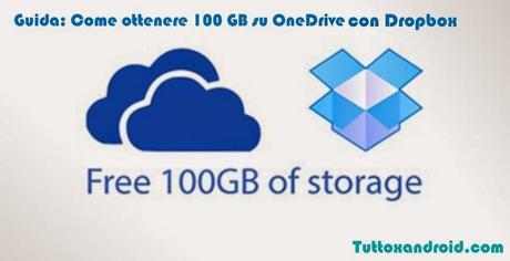 [Guida] Come ottenere 100 GB su OneDrive con Dropbox.