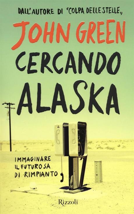 Cercando Alaska - John Green