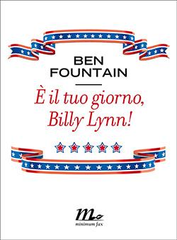 Recensione di È il tuo giorno, Billy Lynn! di Ben Fountain