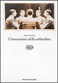 Paul Auster - L'Invenzione Della Solitudine