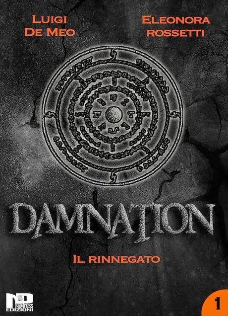 Damnation-Il rinnegato - Eleonora Rossetti; Luigi de Meo