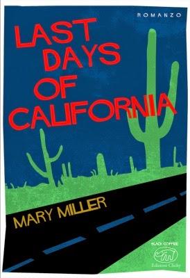 Segnalazione: Last days of California di Mary Miller e Il prezzo di Dio di Okey Ndibe