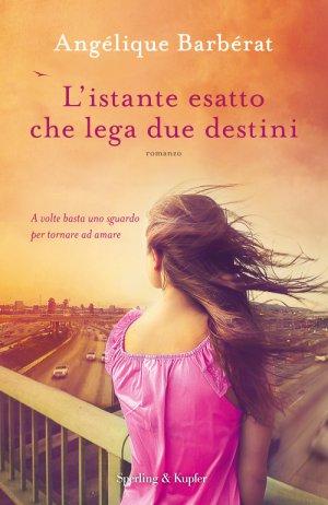 Recensione: L'istante esatto che lega due destini