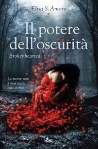 Anteprima: Il Potere dell'oscurità - Brokenhearted di Elisa S. Amore