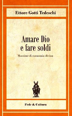 amare Dio e fare soldi