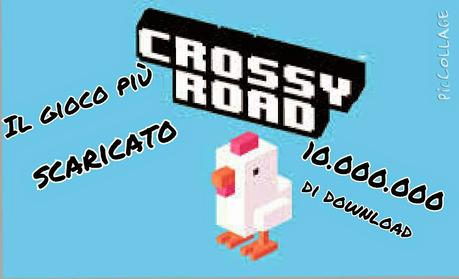 Cos'è Crossy Road? Come si gioca? Tutto sul gioco più esplosivo del momento...