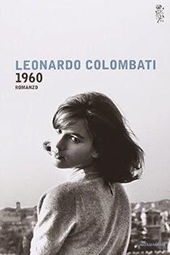 1960, di Leonardo Colombati (Mondadori)