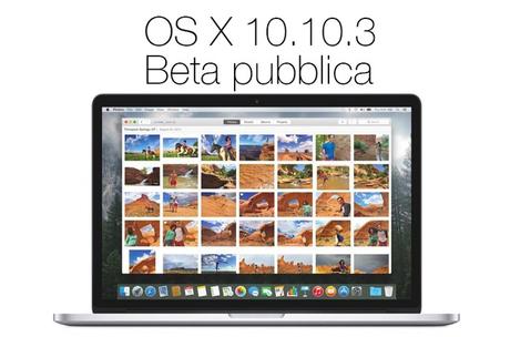 [NEWS] Prima beta pubblica di OS X 10.10.3 Yosemite