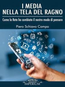 SEGNALAZIONE - I media nella tela del ragno di Piero Schiavo Campo